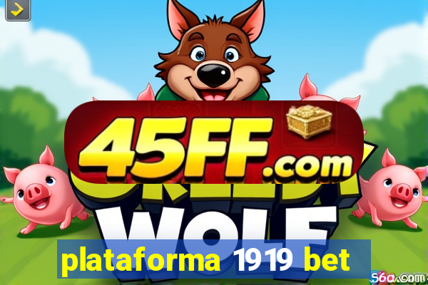plataforma 1919 bet